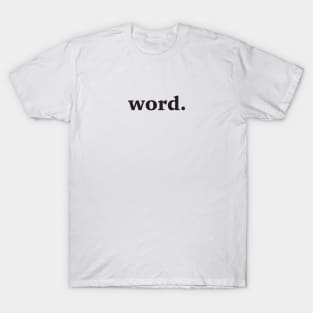 Word. sm T-Shirt